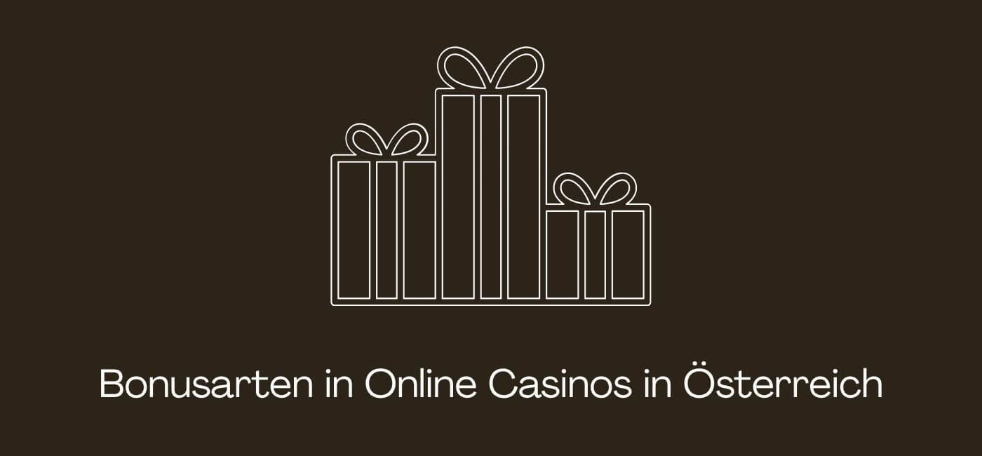 Bonusarten in Online Casinos in Österreich